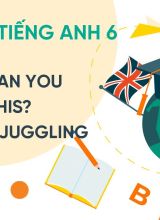 Unit 7 Can you do this - Contact Juggling - Tiếng Anh 6  -  Hoc10